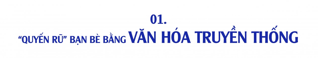 Bài 3: Những “Đại sứ văn hoá”