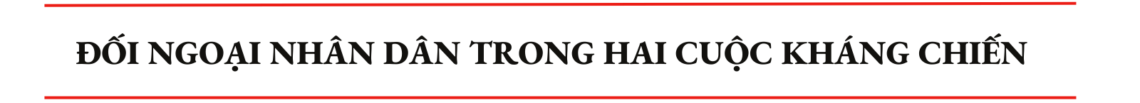 Kỳ 1: Đối ngoại nhân dân trong lịch sử Việt Nam
