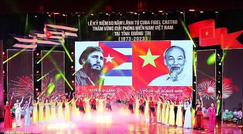 Tổ chức trọng thể Lễ kỷ niệm 50 năm lãnh tụ Fidel Castro thăm vùng giải phóng miền Nam Việt Nam tại Quảng Trị