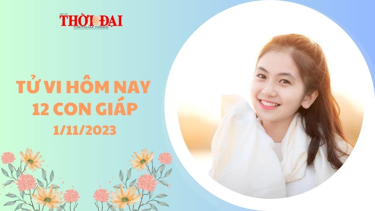 Tử vi hôm nay 12 con giáp 1/11/2023: Dần được quý nhân che chở