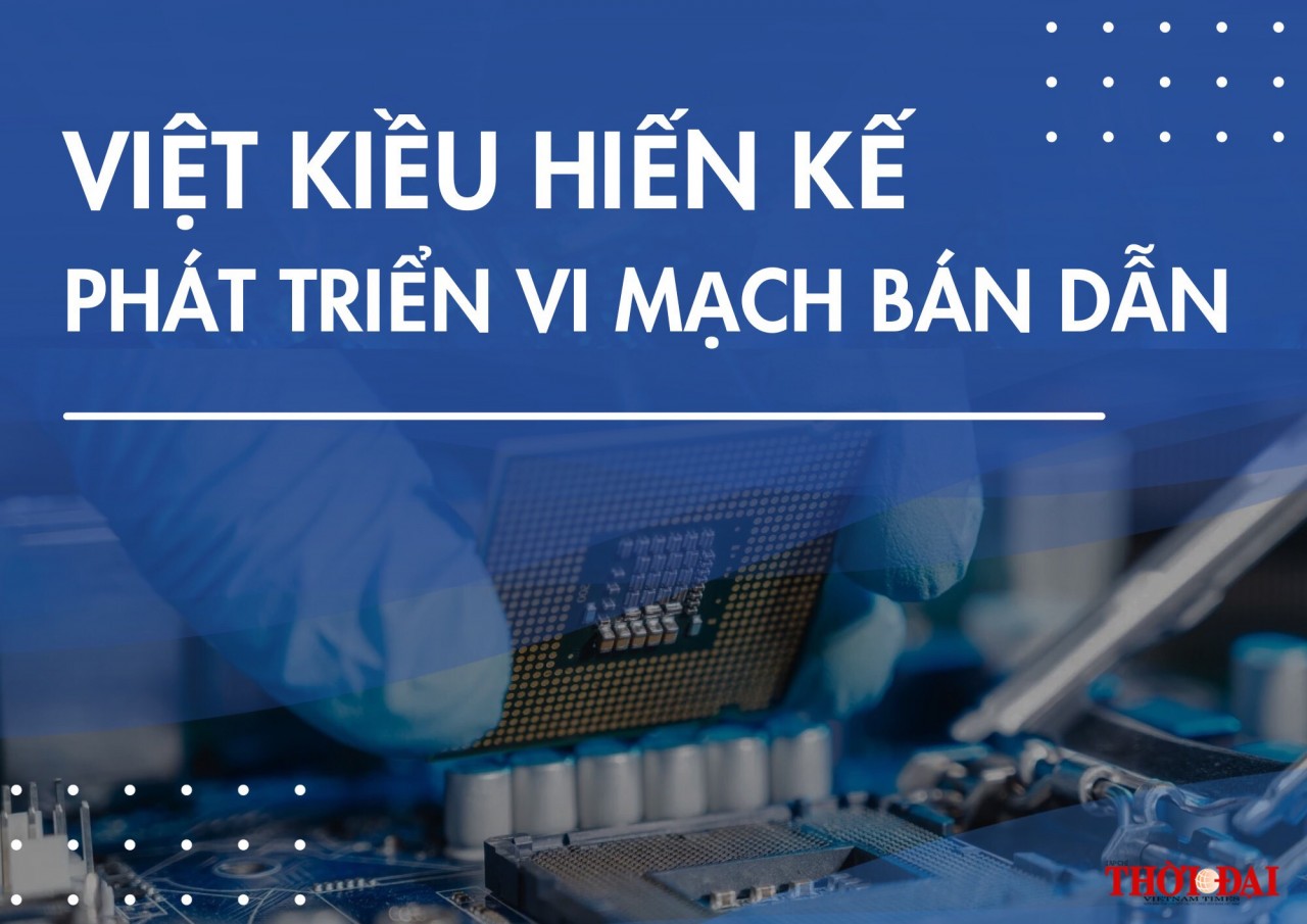 Việt kiều hiến kế phát triển vi mạch bán dẫn