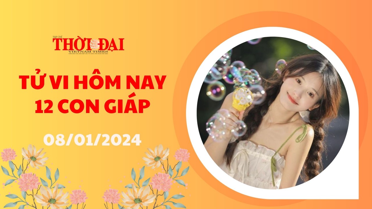 Tử vi hôm nay 12 con giáp 8/1/2024: Khởi động tuần mới vô cùng thành công của Tỵ