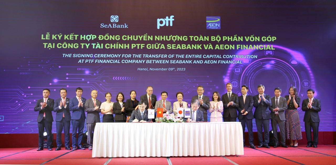 SeABank và AEON Financial ký kết hợp đồng chuyển nhượng công ty tài chính PTF, trị giá 4.300 tỷ đồng