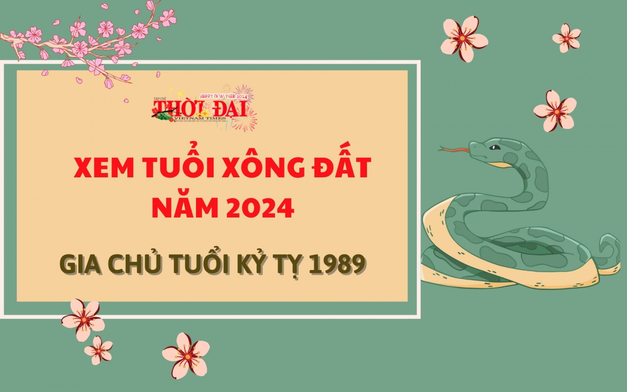 Tuổi xông đất năm 2024 cho gia chủ tuổi Kỷ Tị 1989