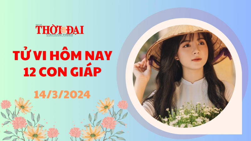 Tử vi hôm nay 12 con giáp 14/3/2024: Ngọ phải hết sức cảnh giác