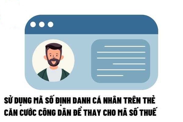 Sử dụng thống nhất mã số định danh công dân là mã số thuế