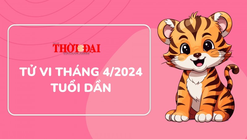 Tử vi tháng 4/2024 tuổi Dần: Công việc khó khăn tiểu nhân hãm hại