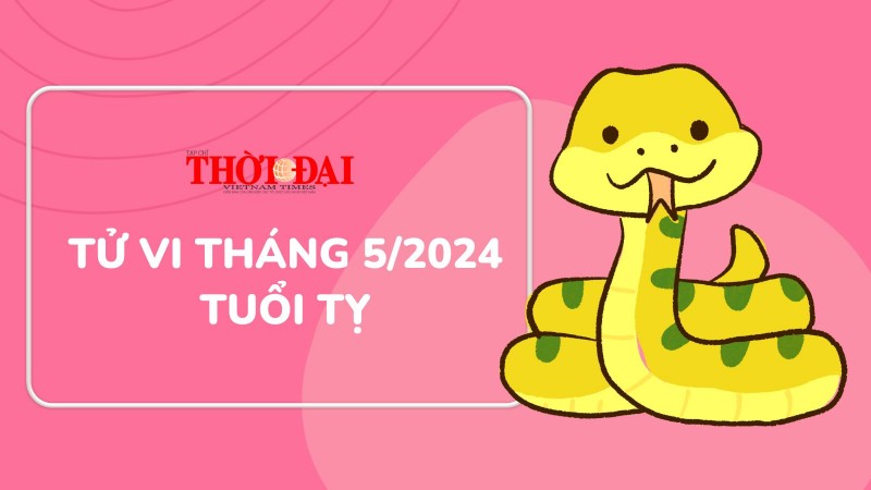 Tử vi tháng 5/2024 tuổi Tỵ: Sự nghiệp lên hương tài chính nhảy vọt