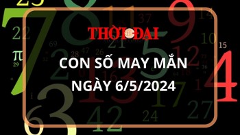 Con số may mắn hôm nay 6/5/2024 12 con giáp: Ai phất phát nhất?