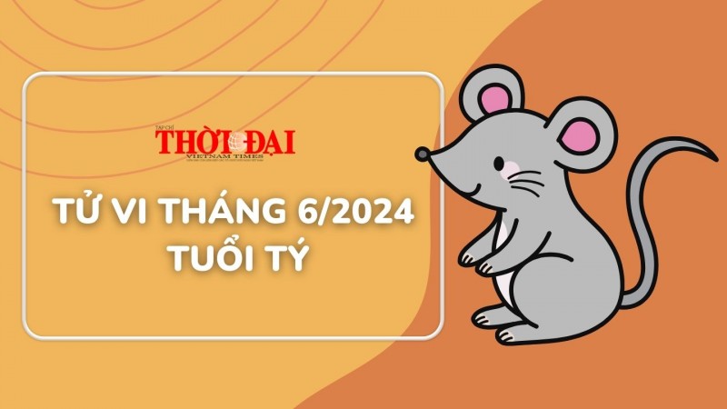 Tử vi tuổi Tý tháng 6/2024: Có thăng có trầm, trải qua nhiều cung bậc cảm xúc