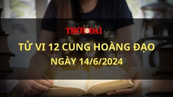 Tử vi hôm nay 12 cung hoàng đạo 14/6/2024: Bạch Dương có cơ hội thực hiện những gì bản thân không dám làm