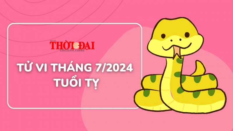 Tử vi tuổi Tỵ tháng 7/2024: Có những bước phát triển rõ rệt trong tháng mới