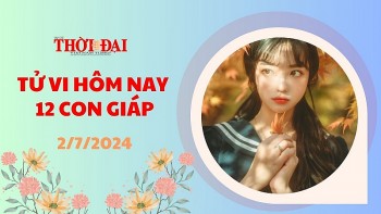 Tử vi hôm nay 12 con giáp 2/7/2024: Tuất gặp trục trặc trong công việc