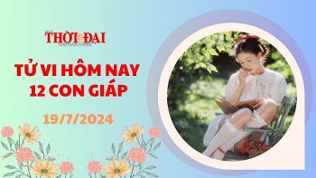 Tử vi hôm nay 12 con giáp 19/7/2024: Mão tam hội giúp sức, mọi việc thuận buồm xuôi gió
