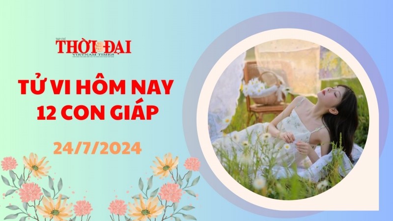 Tử vi hôm nay 12 con giáp 24/7/2024: Hợi dễ vướng vào tranh cãi với bạn bè, đồng nghiệp