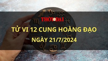 Tử vi hôm nay 12 cung hoàng đạo 21/7/2024: Thiên Bình có lộc tiền bạc
