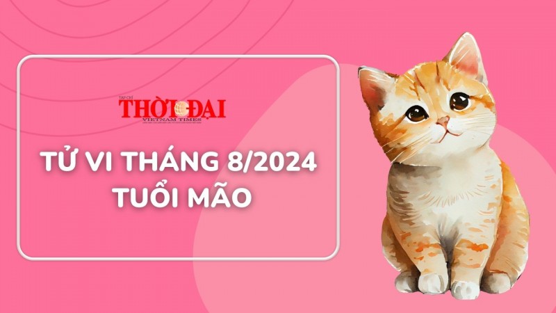 Tử vi tuổi Mão tháng 8/2024: Tiền của hao hụt, tình cảm không như ý