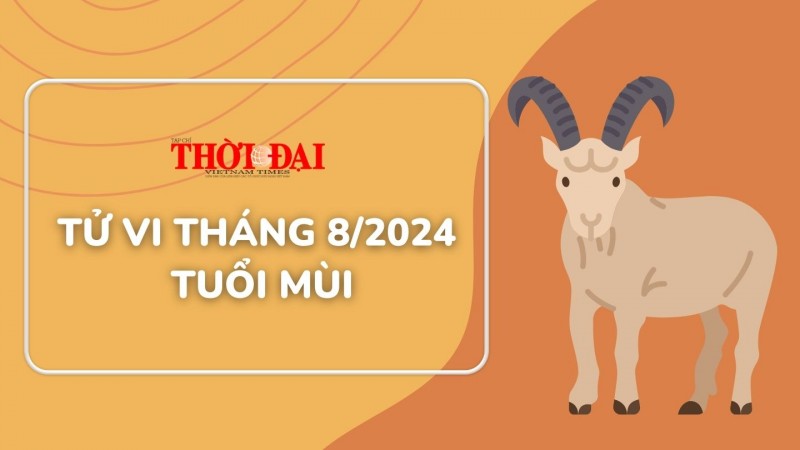 Tử vi tuổi Mùi tháng 8/2024: Thàn Tài âm thầm gõ cửa, lộc lá tràn vào nhà