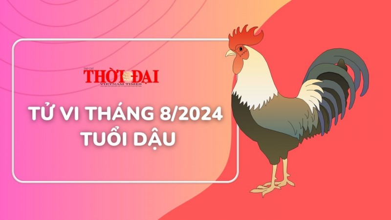 Tử vi tuổi Dậu tháng 8/2024: Tình cảm thuận lợi công việc gặp nhiều biến cố