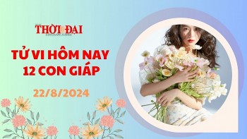 Tử vi hôm nay 12 con giáp 22/8/2024: Mão nhận được sự giúp đỡ của tài tinh