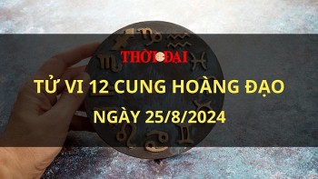 Tử vi hôm nay 12 cung hoàng đạo 25/8/2024: Xử Nữ chìm đắm trong sự thất vọng
