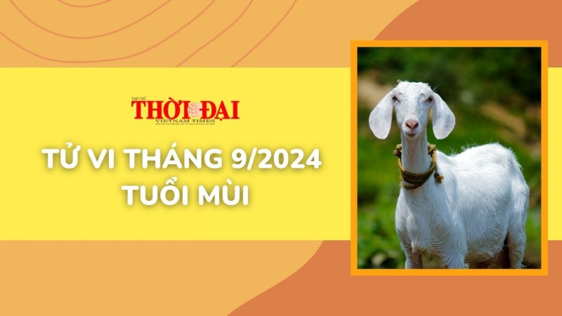 Tử vi tuổi Mùi tháng 9/2024: Tài chính ảm đạm, nhiều kế hoạch không như dự kiến