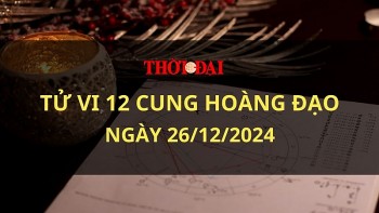 Tử vi hôm nay 12 cung hoàng đạo 26/12/2024: Bảo Bình tỏa sáng trong công việc