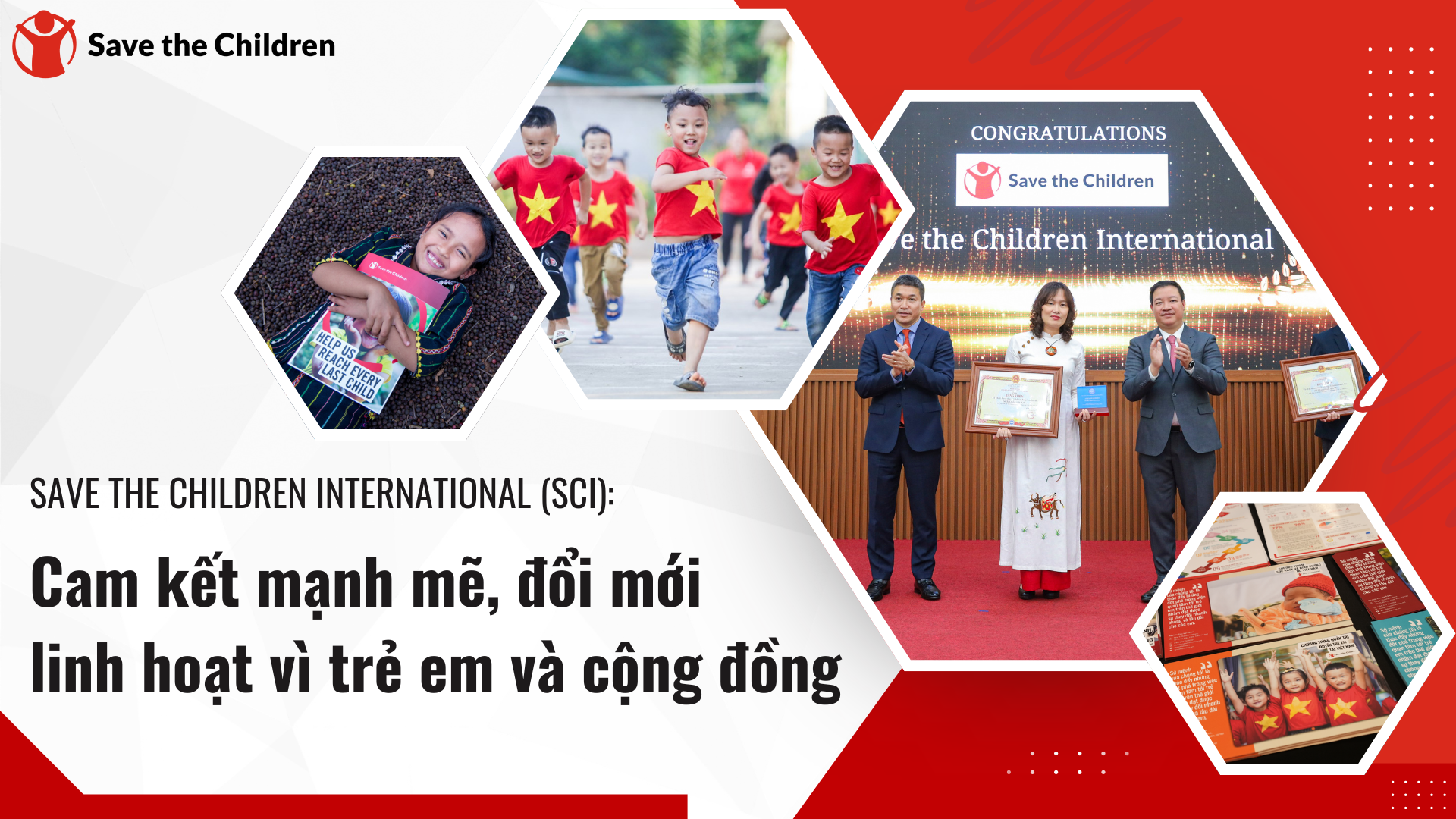 Save the Children International (SCI) - Cam kết mạnh mẽ, đổi mới linh hoạt vì trẻ em và cộng đồng