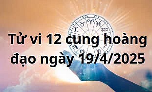 Tử vi 12 cung hoàng đạo hôm nay ngày 19/4/2025: Bạch Dương tránh bốc đồng