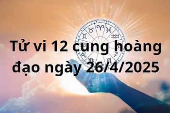 Tử vi 12 cung hoàng đạo hôm nay ngày 26/4/2025: Song Tử công việc khởi sắc