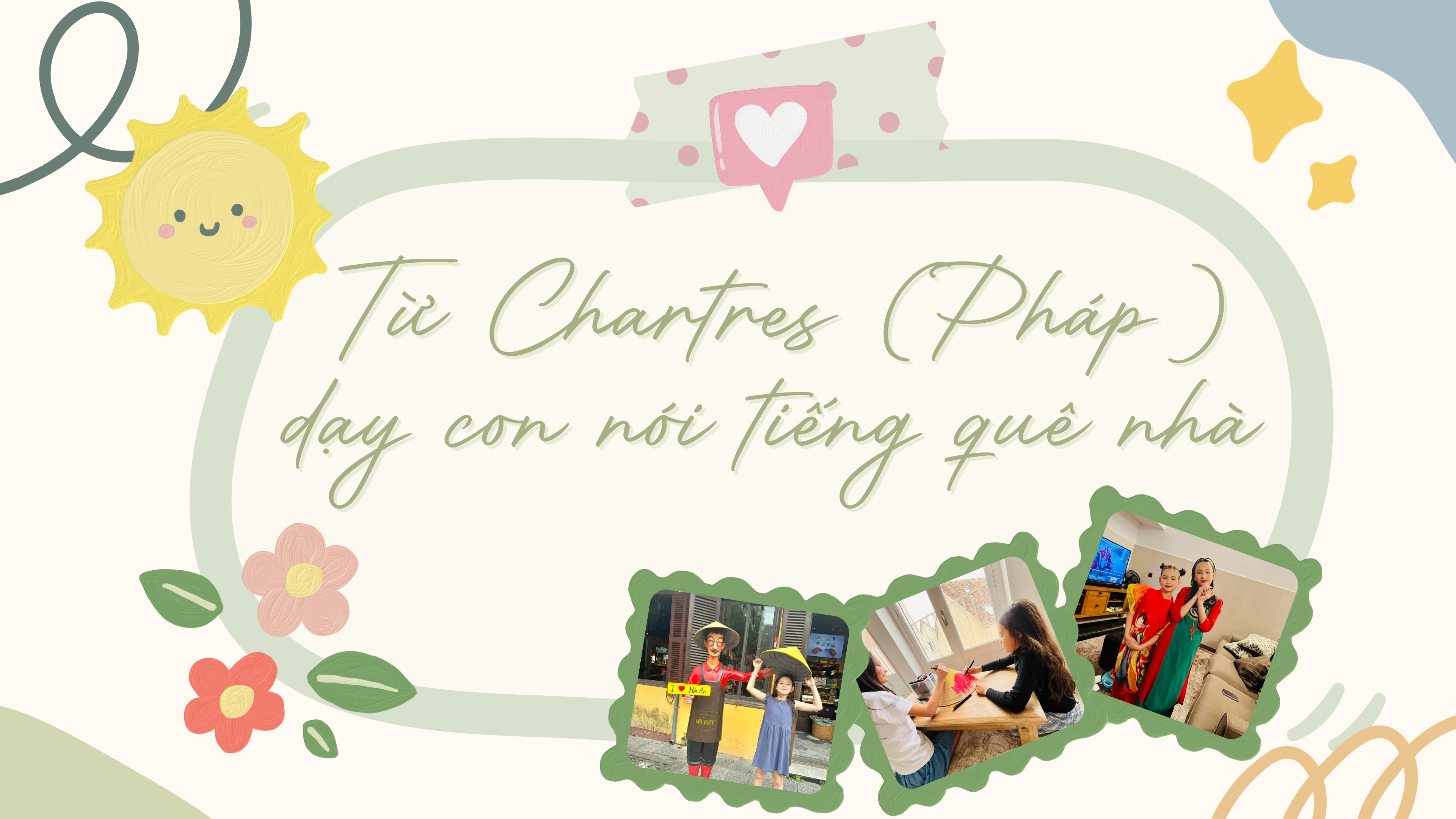 Từ Chartres (Pháp) dạy con nói tiếng quê nhà