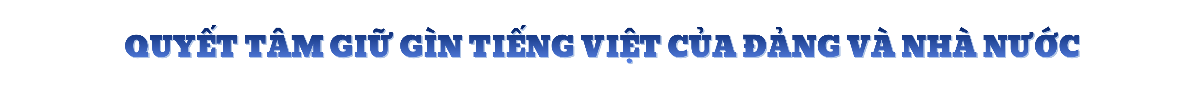 Kết hợp đồng bộ, quyết tâm cao độ để tiếng Việt lan tỏa và bền vững