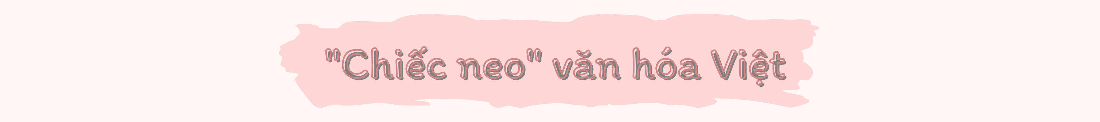 Giữ tiếng Việt để nói với con bằng ngôn ngữ trọn vẹn nhất