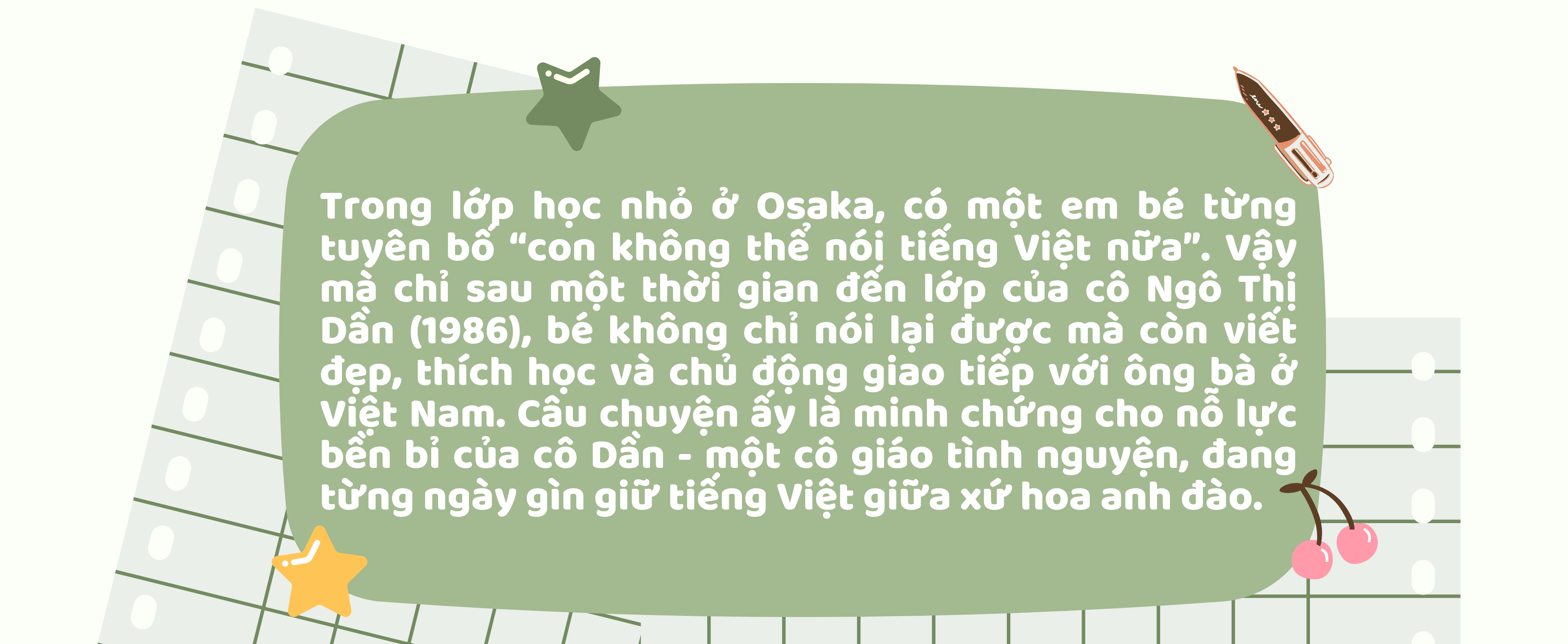 Cô giáo Việt ở Osaka và hành trình gieo tiếng mẹ đẻ cho những đứa trẻ xa quê Cô giáo Việt ở Osaka và hành trình gieo tiếng mẹ đẻ cho những đứa trẻ xa quê