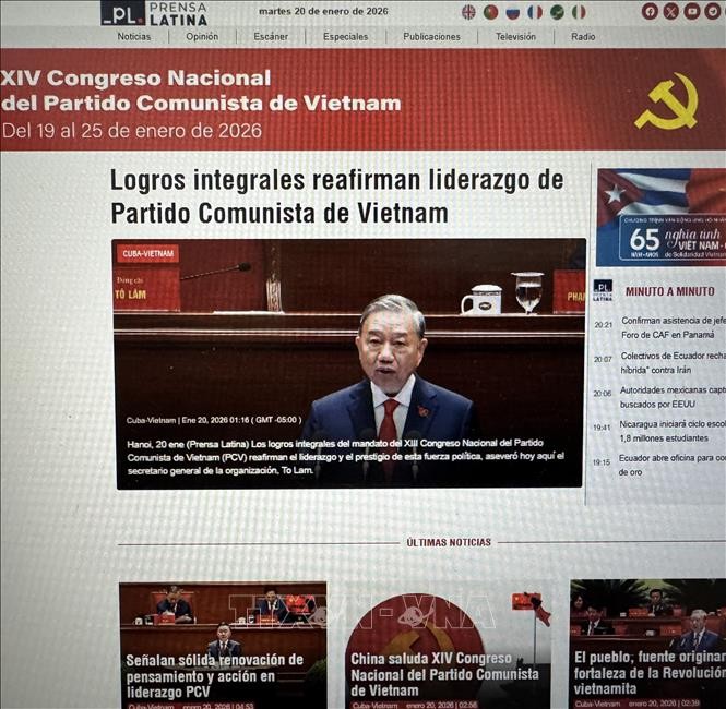 Truyền thông quốc tế tiếp tục đánh giá cao tầm vóc Đại hội XIV của Đảng Cộng sản Việt Nam