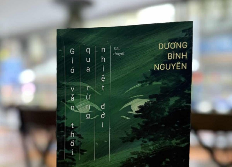 "Gió vẫn thổi qua rừng nhiệt đới" của Dương Bình Nguyên tạo nên bản hòa âm của cuộc sống "Gió vẫn thổi qua rừng nhiệt đới" của Dương Bình Nguyên tạo nên bản hòa âm của cuộc sống