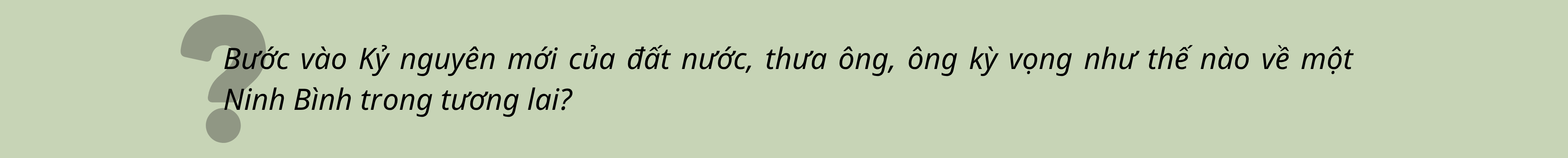 Ông Trần Huy Tuấn: Tôi tin tưởng Ninh Bình sẽ ngày càng khẳng định vị thế trong tương lai Ông Trần Huy Tuấn: Tôi tin tưởng Ninh Bình sẽ ngày càng khẳng định vị thế trong tương lai