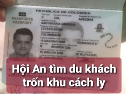 Truy tìm một người đàn ông Colombia trốn khỏi khu cách ly tại Quảng Nam