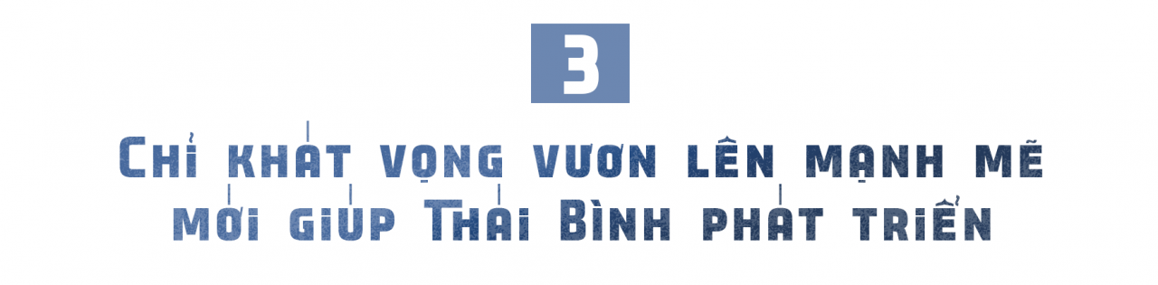 “Tôi luôn tin tưởng vào tương lai phát triển tươi sáng của Thái Bình”