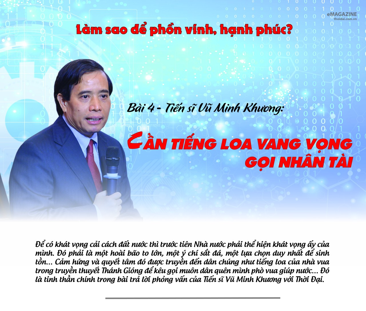 Bài 4 - Tiến sĩ Vũ Minh Khương: Cần tiếng loa vang vọng gọi nhân tài Bài 4 - Tiến sĩ Vũ Minh Khương: Cần tiếng loa vang vọng gọi nhân tài