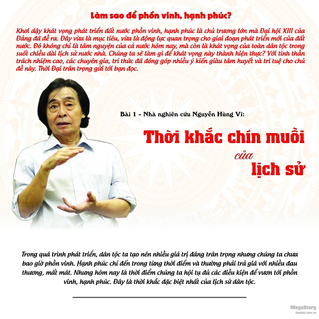 Bài 1 - Nhà nghiên cứu Nguyễn Hùng Vĩ: Thời khắc chín muồi của lịch sử