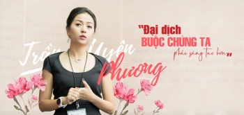 DN Trần Uyên Phương: “Đại dịch buộc chúng ta phải sáng tạo hơn"