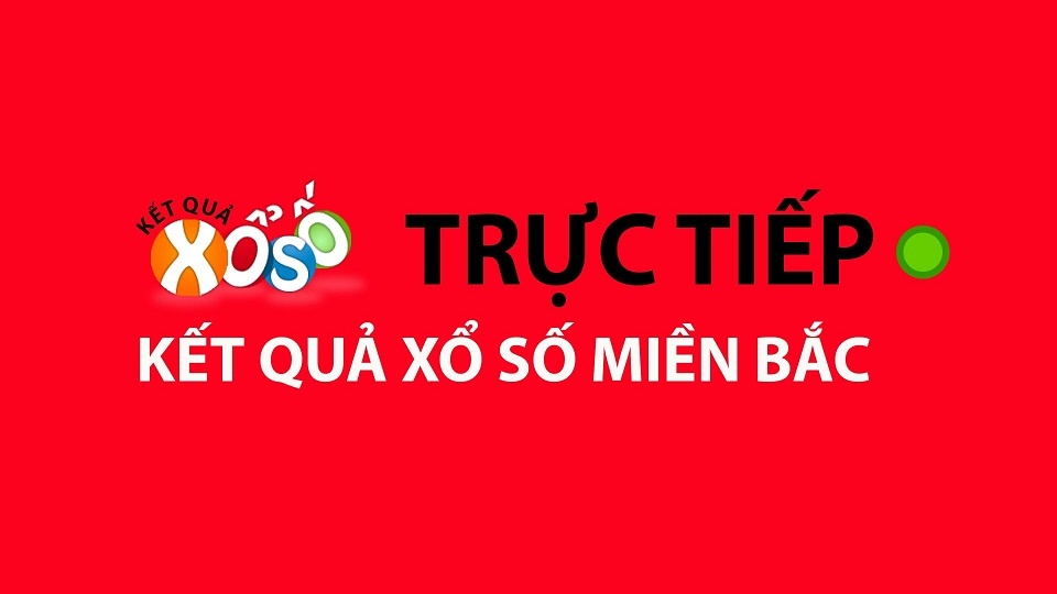 XSMB-Trực tiếp kết quả xổ số miền Bắc, xổ số truyền thống hôm nay kênh truyền hình nào?