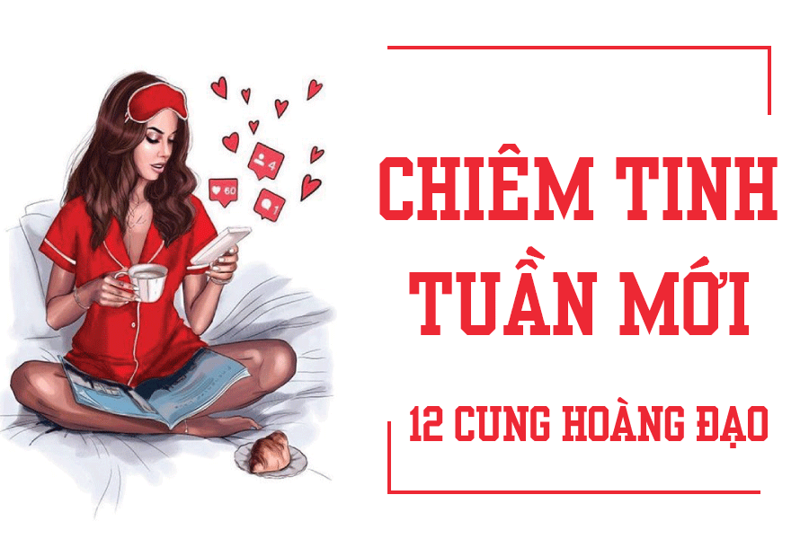 chiem tinh tuan moi 183 243 cua 12 cung hoang dao kim nguu may man bo cap bot mo mong