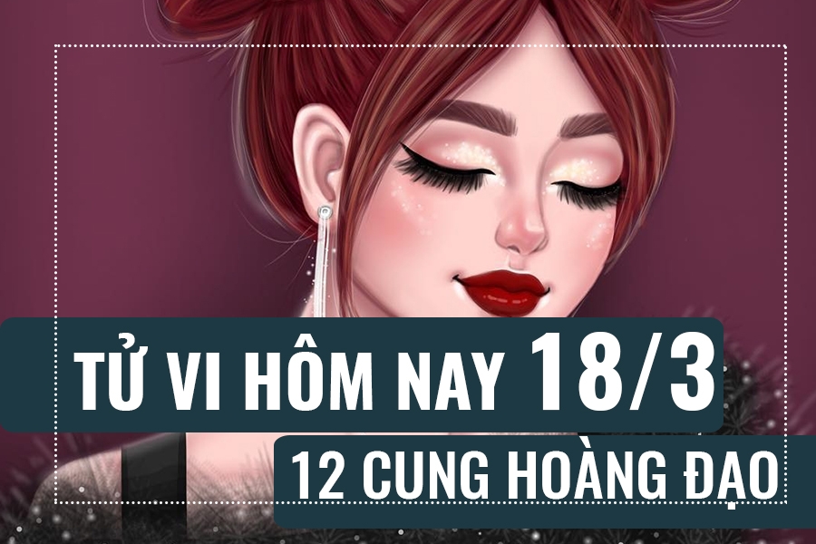 chiem tinh hom nay 1832019 cua 12 cung hoang dao xu nu roi ren bao binh bot tieu xai