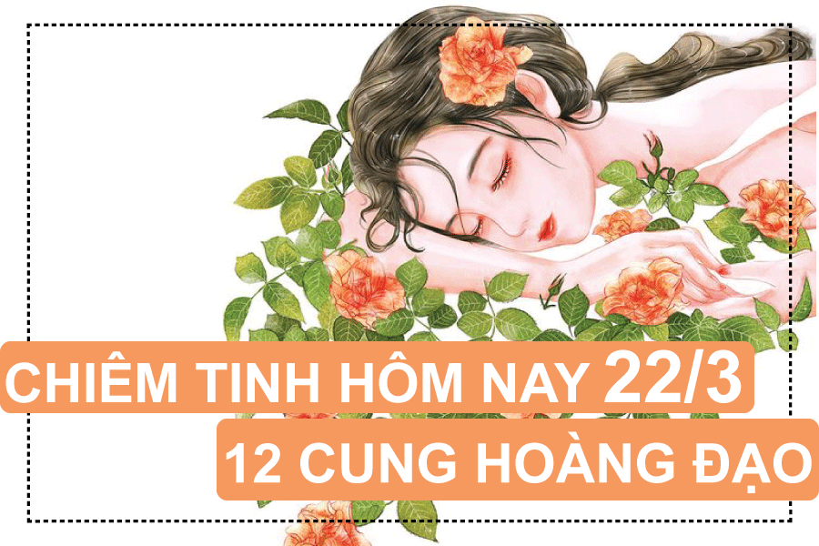 chiem tinh hom nay 2232019 cua 12 cung hoang dao su
