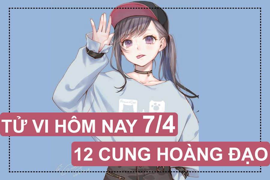 Tử vi hôm nay (7/4) về tình yêu của 12 cung hoàng đạo: Song Tử kén cá chọn canh tu vi hom nay 74 ve tinh yeu cua 12 cung hoang dao song tu ken ca chon canh