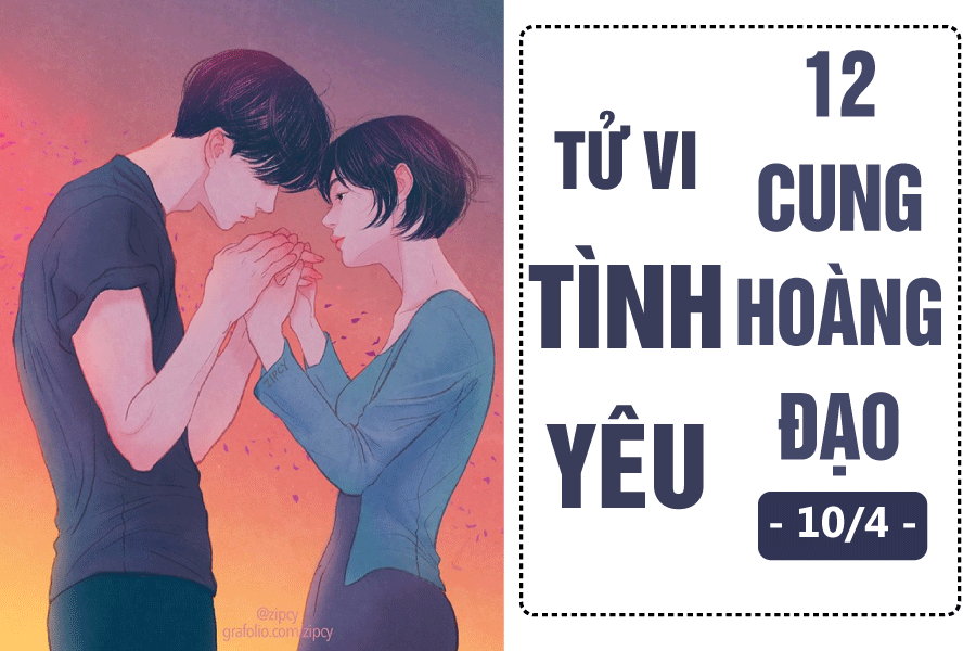 tu vi hom nay 104 ve tinh yeu cua 12 cung hoang dao