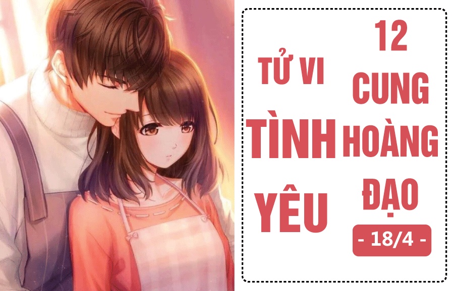 tu vi hom nay 194 ve tinh yeu cua 12 con giap tuoi hoi say nang