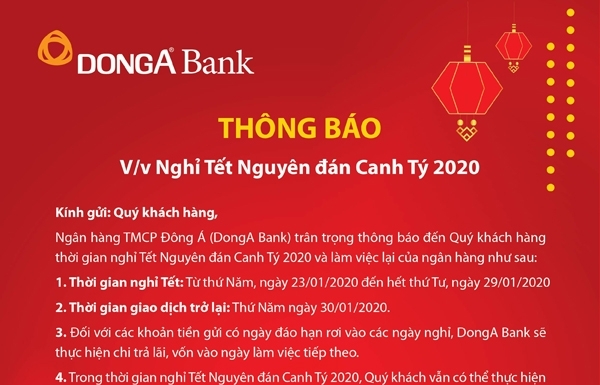 Lịch nghỉ Tết Nguyên đán 2020 Ngân hàng Đông Á: Tiền đáo hạn được tính thế nào?